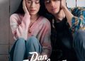 Film Dan Bandung Menawarkan Romansa Yang Lebih Matang